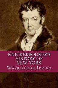 Title: Knickerbocker's History of New York, Author: Washington Irving