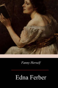 Title: Fanny Herself, Author: Edna Ferber