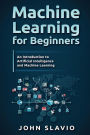 Machine Learning for Beginners: A Plain English Introduction to Artificial Intelligence and Machine Learning