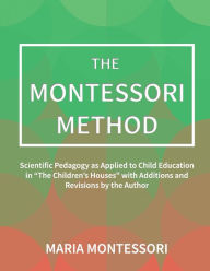 Title: The Montessori Method, Author: Maria Montessori