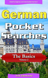 Title: German Pocket Searches - The Basics - Volume 2: A set of word search puzzles to aid your language learning, Author: Erik Zidowecki