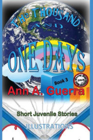 Title: The THOUSAND and One DAYS: Book 3: Short Juvenile Stories, Author: Daniel Guerra