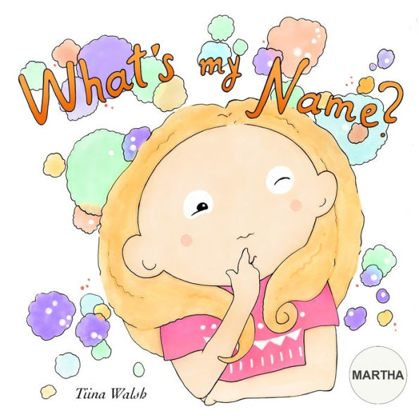 What's my name? MARTHA