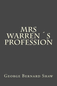 Title: Mrs Warrens Profession, Author: George Bernard Shaw
