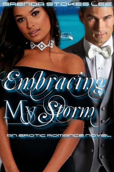 Embracing My Storm: An Erotic Suspense Novel