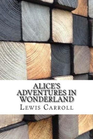 Title: Alice's Adventures in Wonderland, Author: Lewis Carroll