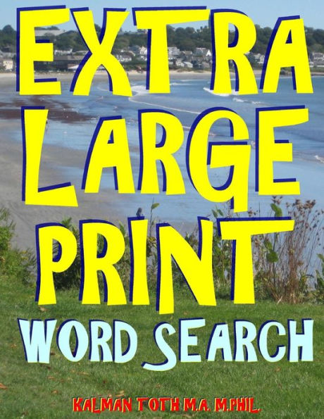 Extra Large Print Word Search: Giant Print Themed Word Search Puzzles