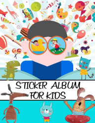 Title: Sticker Album For Kids: 100 Plus Pages For PERMANENT Sticker Collection, Activity Book For Boys and Girls - 8.5 by 11, Author: Fat Dog Journals