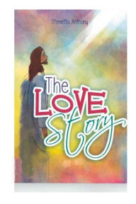 Title: The Love Story, Author: Stenetta Anthony