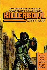 Title: Killerbowl, Author: Gary K Wolf