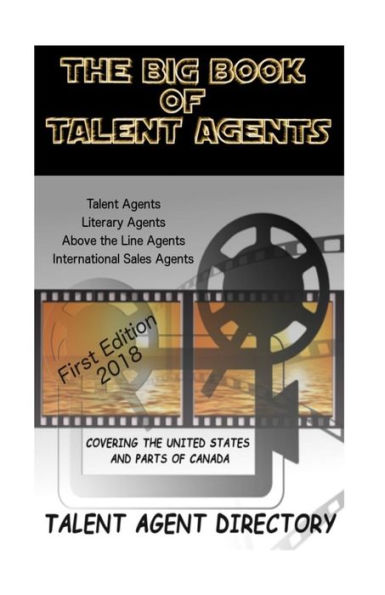 The Big Book of Talent Agents: The Best List of Talent Agents in the USA