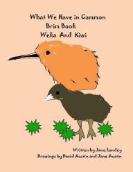 Title: Weka and Kiwi: What We Have in Common Brim Book, Author: David Austin