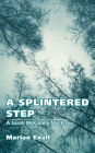A Splintered Step: A Sarah McKinney Mystery