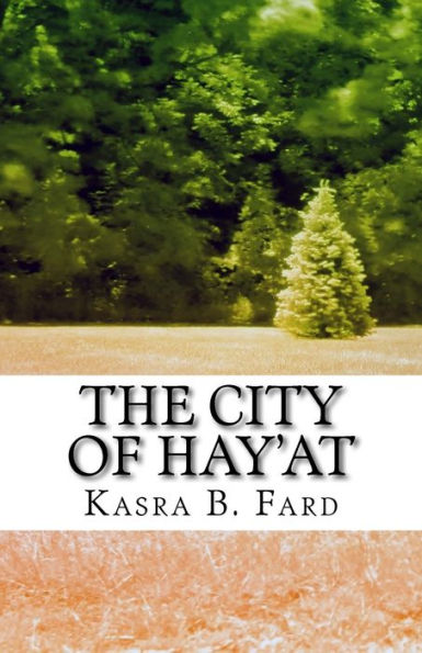 The City of Hay'at: A Collection of Seemingly Unrelated Stories