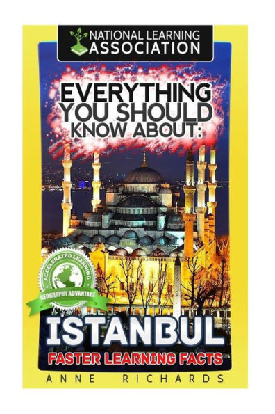 Everything You Should Know About: Istanbul Faster Learning Facts