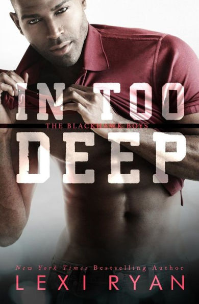 Too Deep (The Blackhawk Boys, #5)