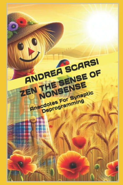 Zen The Sense Of Nonsense: Anecdotes For Synaptic Deprogramming