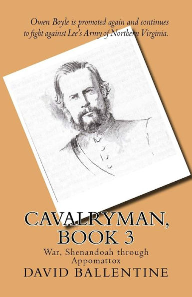 Cavalryman, Book 3: War, Shenandoah through Appomattox