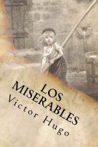 Title: Los Miserables- Un clÃ¯Â¿Â½sico de la literatura (Spanish) Edition, Author: Victor Hugo