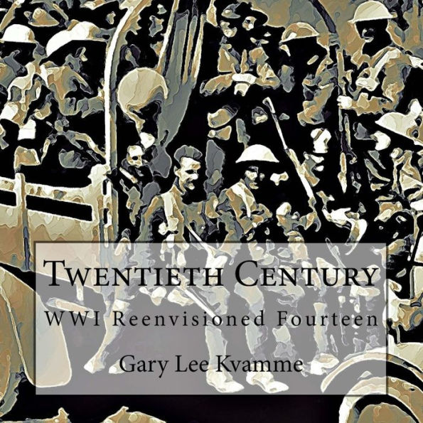 Twentieth Century: WWI Reenvisioned Fourteen