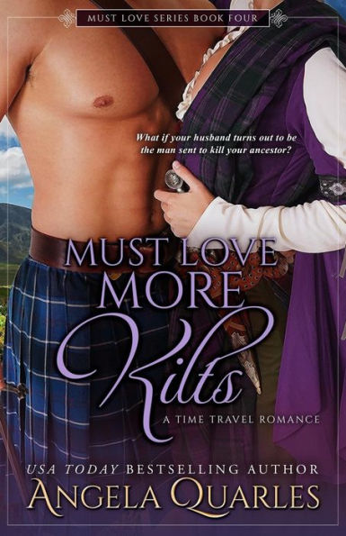 Must Love More Kilts: A Time Travel Romance
