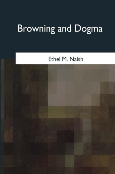 Browning and Dogma