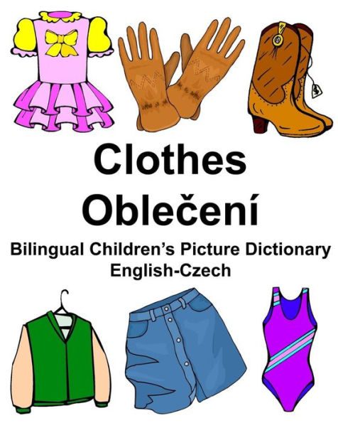 English-Czech Clothes Bilingual Children's Picture Dictionary
