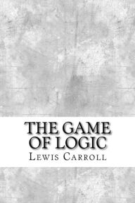 Title: The Game of Logic, Author: Lewis Carroll