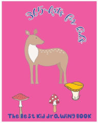 Title: 365 Arts for Kids: The Best Kid Drawing Book, Author: Bob O' Beverly
