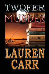 Title: Twofer Murder, Author: Lauren Carr