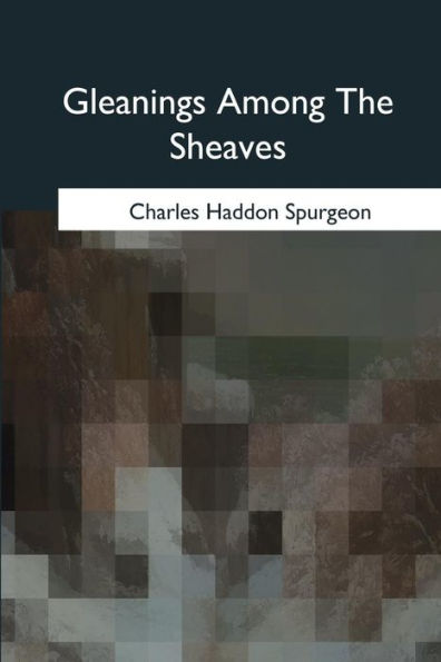 Gleanings Among The Sheaves