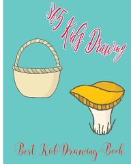 Title: 365 Kid's Drawing: Best Kid Drawing Book, Author: Dr Lee Drawing