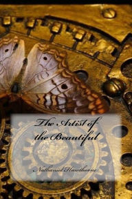 Title: The Artist of the Beautiful, Author: Yasmira Cedeno