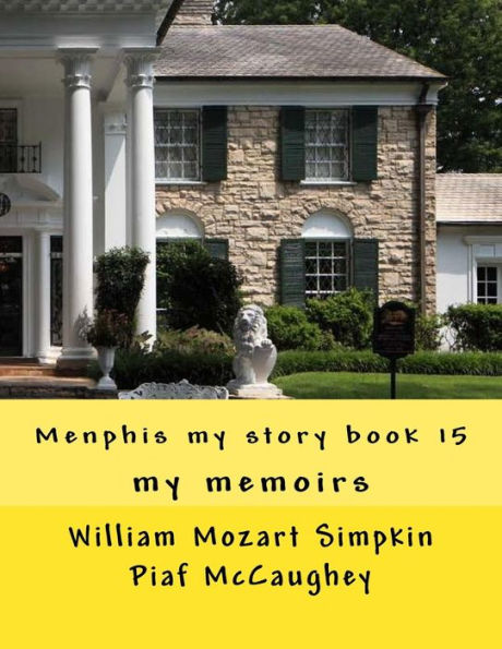 Menphis my story book 15: my memoirs