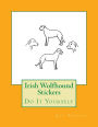 Irish Wolfhound Stickers: Do It Yourself