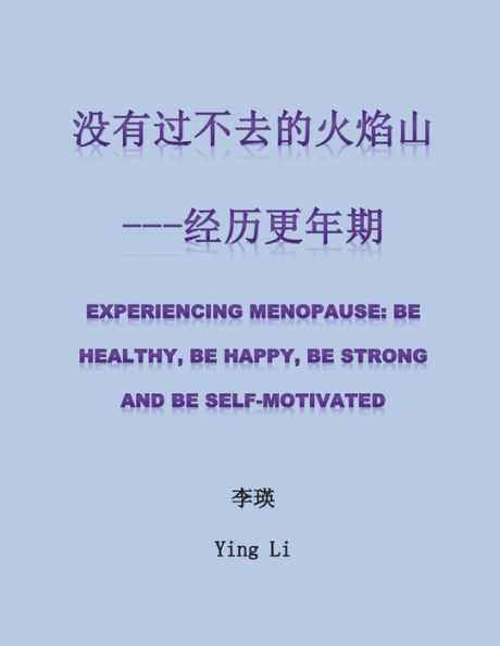 Experiencing Menopause: Be Healthy, Be Happy, Be Strong and Be Self-motivated