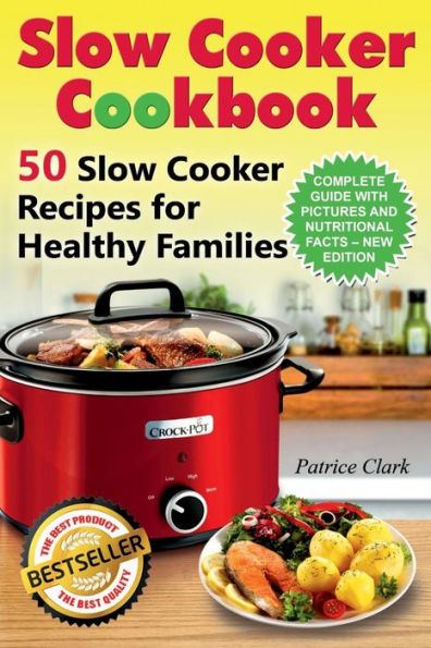 Slow Cooker Cookbook (B&W): 50 Slow Cooker Recipes for Healthy Families