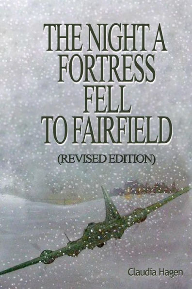 The Night A Fortress Fell To Fairfield: (Revised Addition)