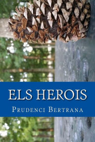 Title: Els Herois, Author: Prudenci Bertrana