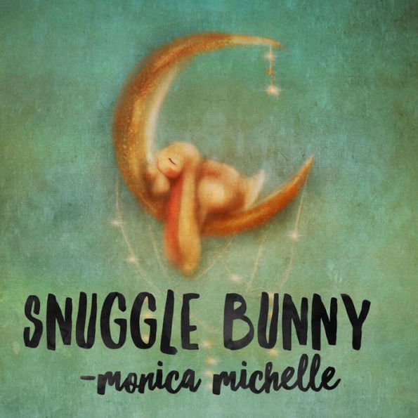 Snuggle Bunny: A Bedtime Story