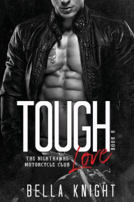 Title: Tough Love, Author: Bella Knight