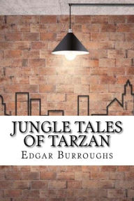 Title: Jungle Tales of Tarzan, Author: Edgar Rice Burroughs