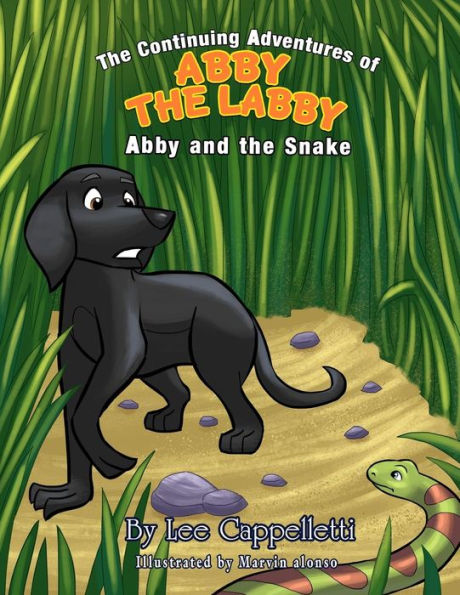 The continuing adventures of Abby the Labby: Abby and the snake