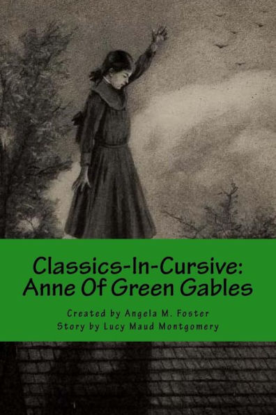 Classics-In-Cursive: Anne Of Green Gables