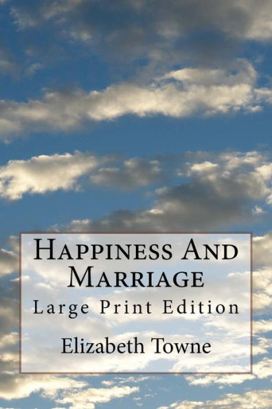 Happiness And Marriage: Large Print Edition