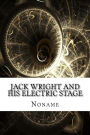 Jack Wright and His Electric Stage