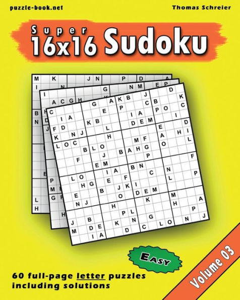 16x16 Super Sudoku: Easy 16x16 Full-page Alphabet Sudoku, Vol. 3