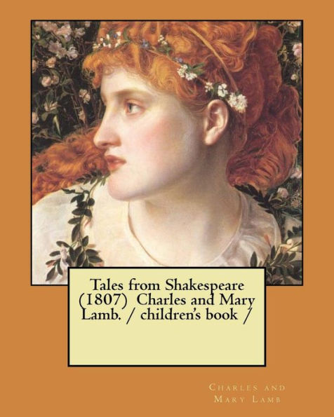 Tales from Shakespeare (1807) Charles and Mary Lamb. / children's book /