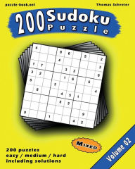 Title: Sudoku: 200 Mixed (Easy, Medium, Hard) 9x9 Sudoku, Vol. 2, Author: Thomas Schreier