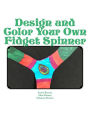 Design and Color Your Own Fidget Spinner: An Alternative to Fidget Spinners in the Classroom